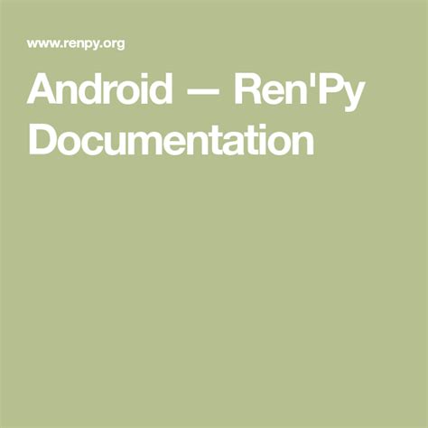 Android — Ren'Py Documentation.